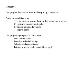 Chapter 1: Geography: Physical to Human Geography continuum Environmental Systems: