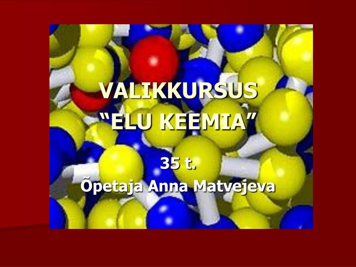 valikkursus elu keemia