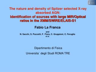Fabio La Franca and N. Sacchi, S. Puccetti, F. Fiore, C. Gruppioni, C. Feruglio et al.