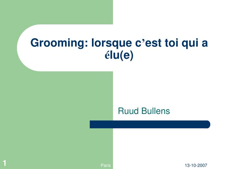 grooming lorsque c est toi qui a lu e