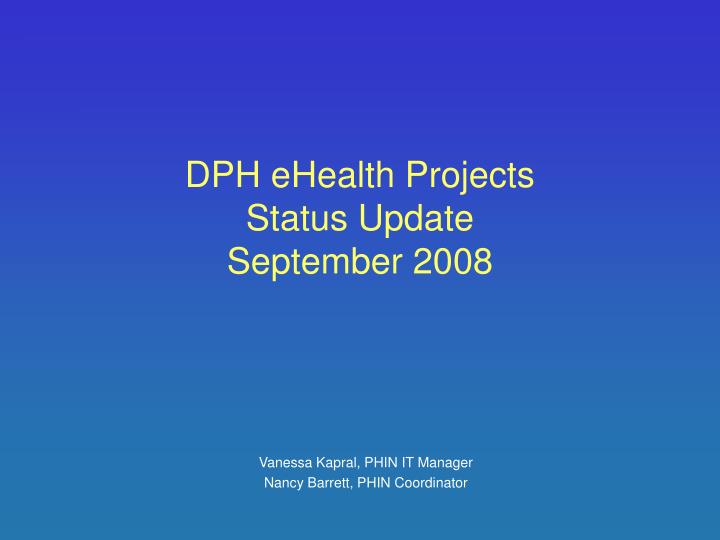 dph ehealth projects status update september 2008