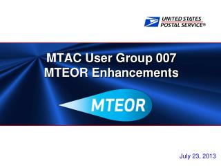 MTAC User Group 007 MTEOR Enhancements