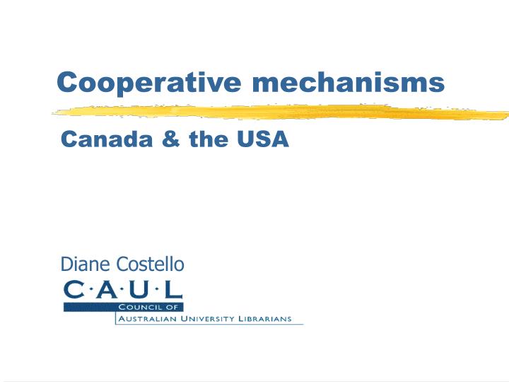 cooperative mechanisms