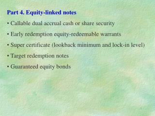 Part 4. Equity-linked notes Callable dual accrual cash or share security