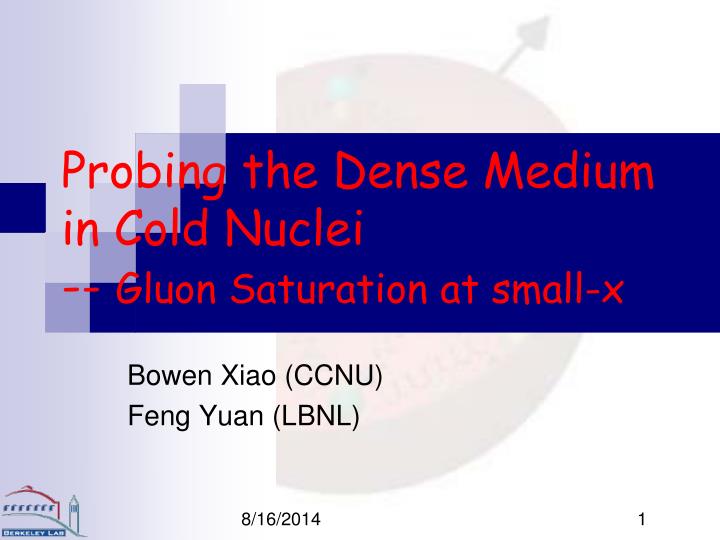 probing the dense medium in cold nuclei gluon saturation at small x