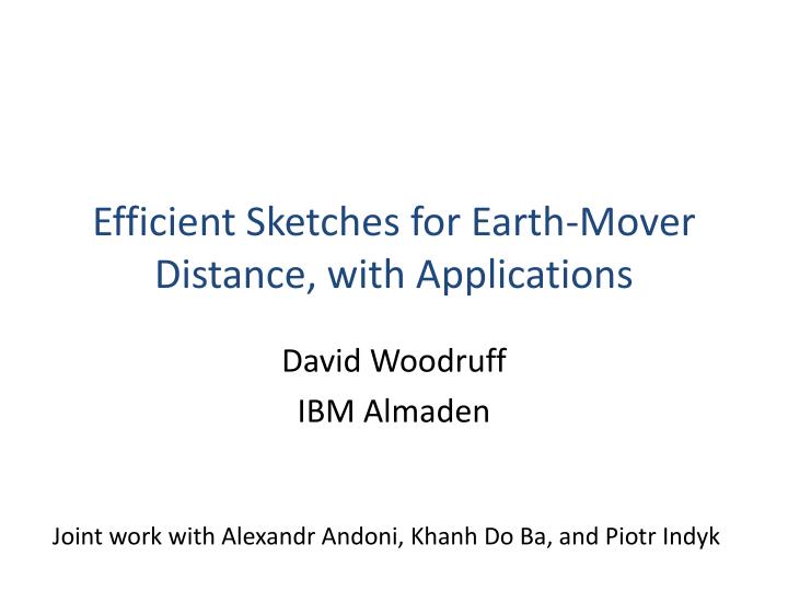 efficient sketches for earth mover distance with applications