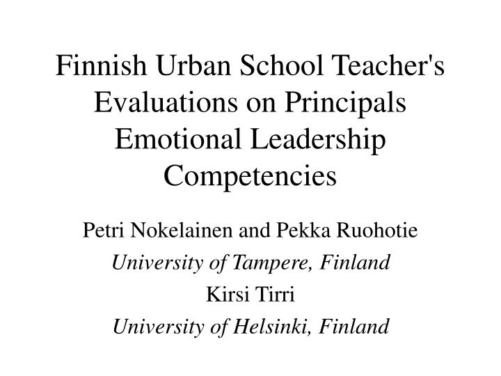 finnish urban school teacher s evaluations on principals emotional leadership competencies