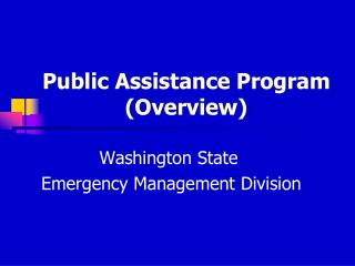 Public Assistance Program (Overview)