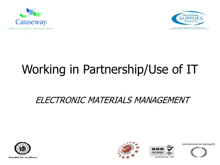 working in partnership use of it
