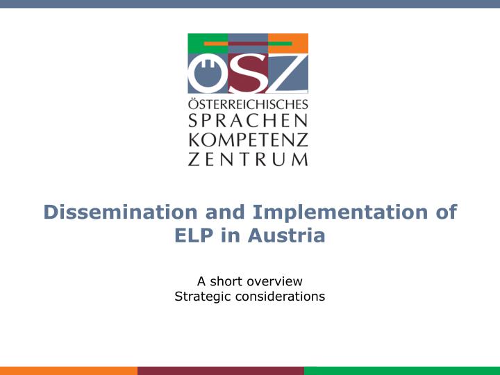 dissemination and implementation of elp in austria