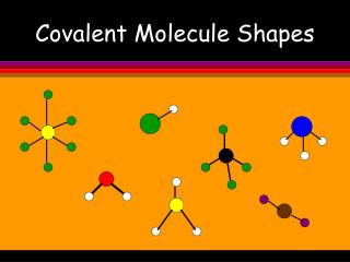 Covalent Molecule Shapes