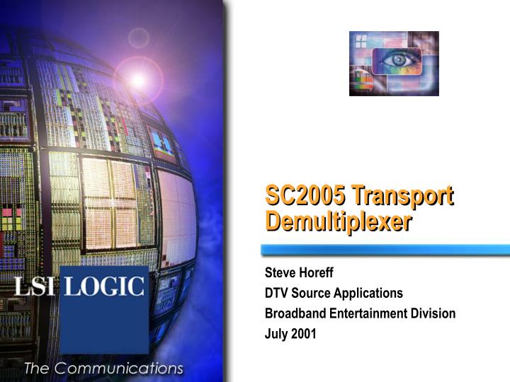 sc2005 transport demultiplexer
