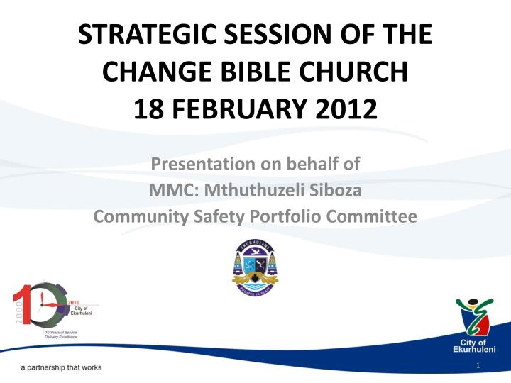 strategic session of the change bible church 18 february 2012