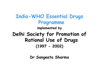 India-WHO Essential Drugs Programme implemented by