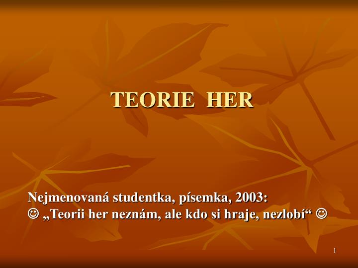 teorie her