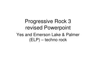 Progressive Rock 3 revised Powerpoint