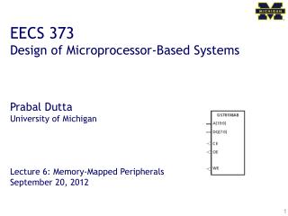 EECS 373 Design of Microprocessor-Based Systems Prabal Dutta University of Michigan