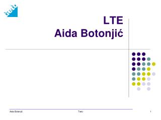 LTE Aida Botonji ?