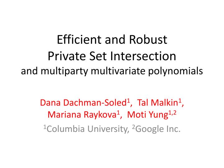 efficient and robust private set intersection and multiparty multivariate polynomials