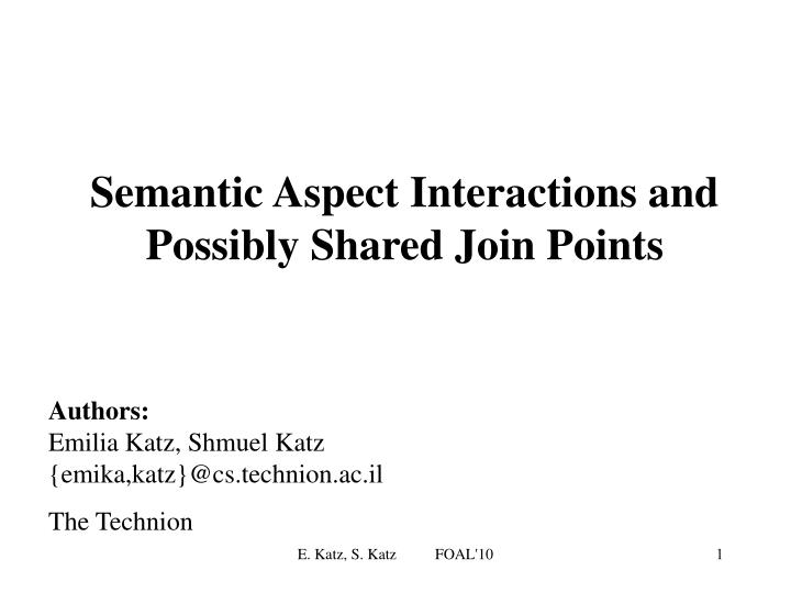 semantic aspect interactions and possibly shared join points