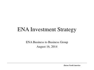 ENA Investment Strategy