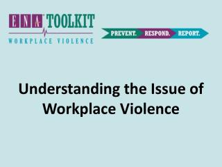 Understanding the Issue of Workplace Violence