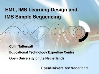EML, IMS Learning Design and IMS Simple Sequencing