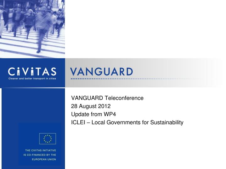 vanguard teleconference 28 august 2012 update from wp4 iclei local governments for sustainability