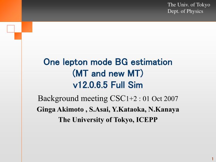 one lepton mode bg estimation mt and new mt v12 0 6 5 full sim
