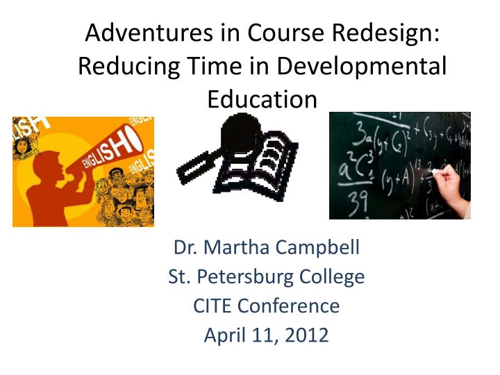 adventures in course redesign reducing time in developmental education