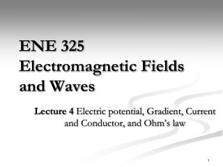 ENE 325 Electromagnetic Fields and Waves