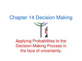 Chapter 14 Decision Making