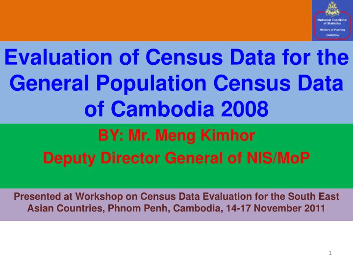 evaluation of census data for the general population census data of cambodia 2008