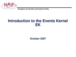 Introduction to the Events Kernel EK