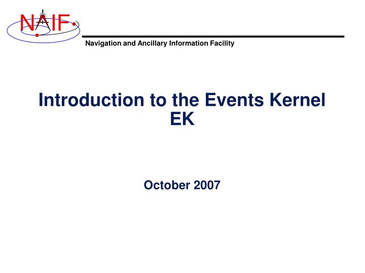 introduction to the events kernel ek