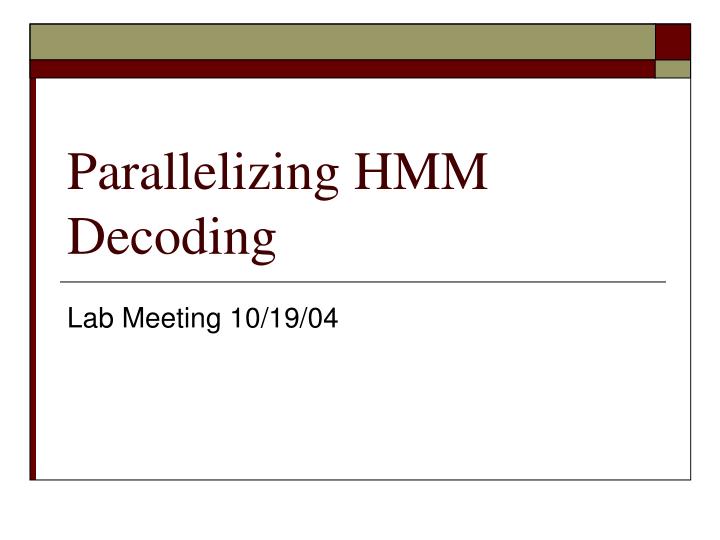 parallelizing hmm decoding