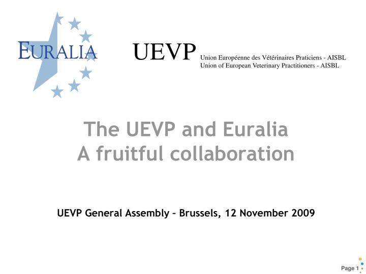 the uevp and euralia a fruitful collaboration uevp general assembly brussels 12 november 2009