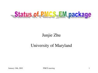 Status of PMCS_EM package