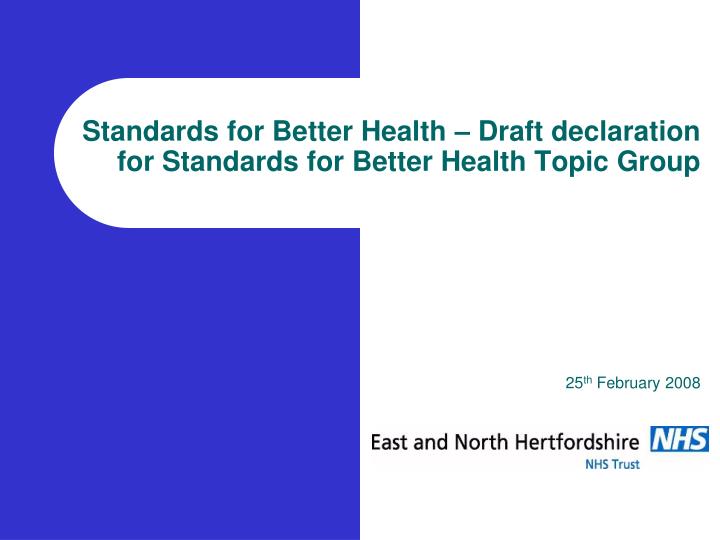 standards for better health draft declaration for standards for better health topic group