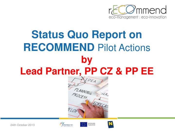 status quo report on recommend pilot actions by lead partner pp cz pp ee
