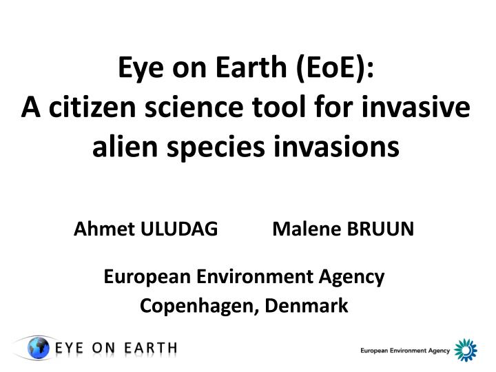 eye on earth eoe a citizen science tool for invasive alien species invasions