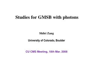 Studies for GMSB with photons