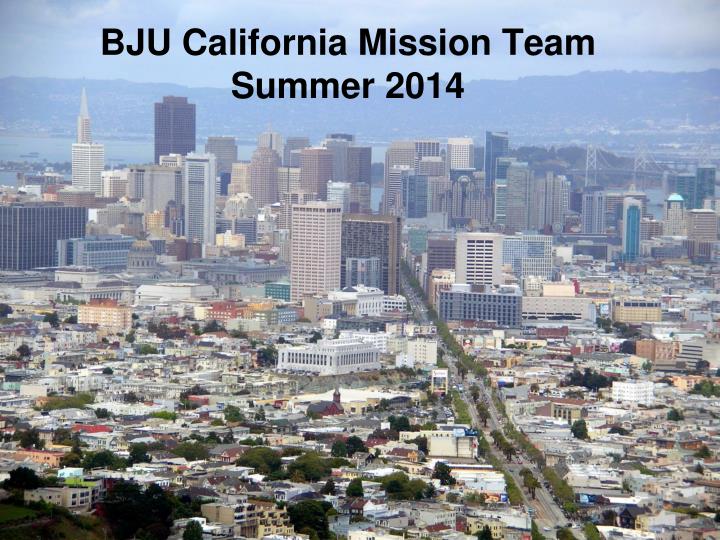 bju california mission team summer 2014