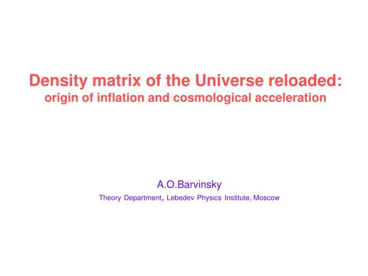 density matrix of the universe reloaded origin of inflation and cosmological acceleration