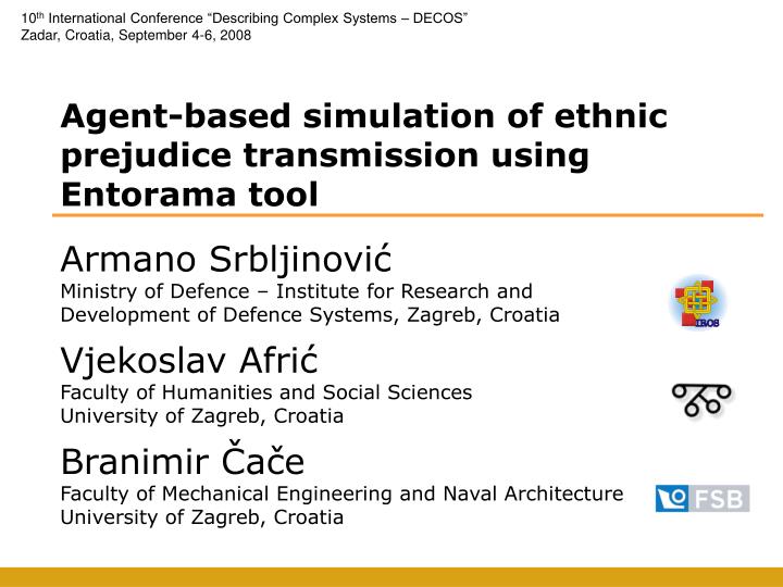 agent based simulation of ethnic prejudice transmission using entorama tool