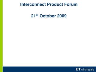 Interconnect Product Forum