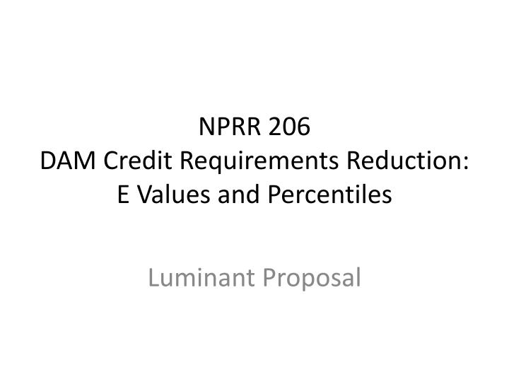 nprr 206 dam credit requirements reduction e values and percentiles