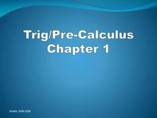 Trig/Pre-Calculus Chapter 1