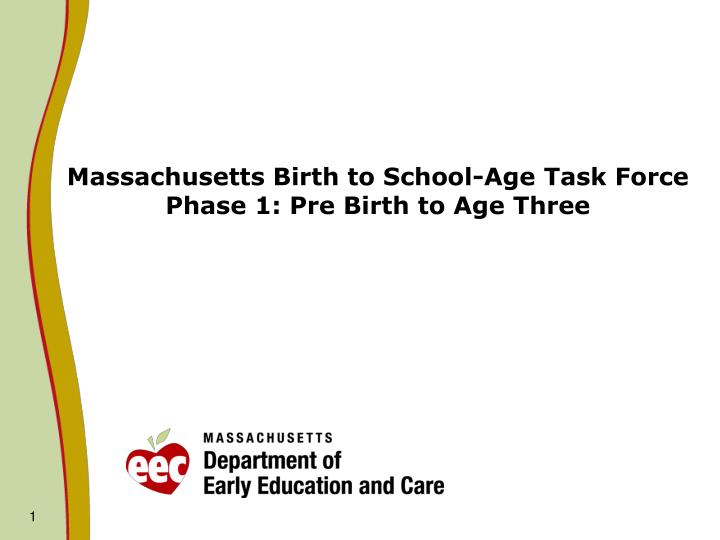 massachusetts birth to school age task force phase 1 pre birth to age three