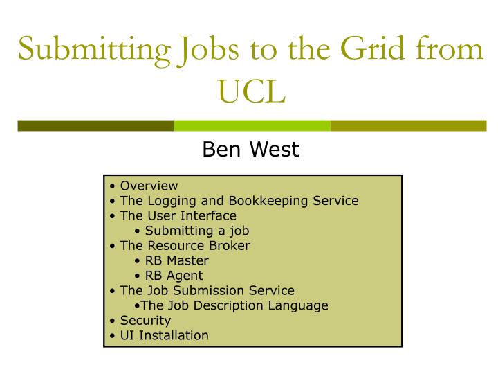 submitting jobs to the grid from ucl